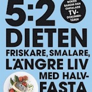 5:2-dieten: friskare, smalare, längre liv med halvfasta