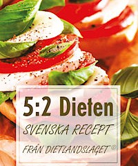 5:2 dieten – Svenska  recept från Dietlandslaget